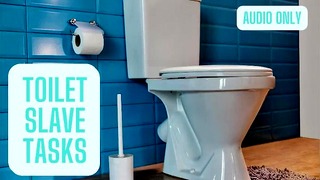 Toilet Slave Tasks – Audio Only!!